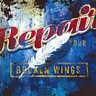 Rodney White Repair Your Broken Wings